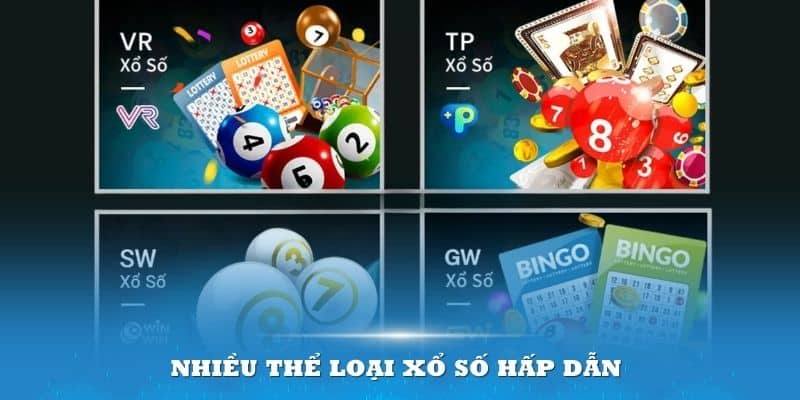 Sở hữu nhiều loại hình xổ số hấp dẫn