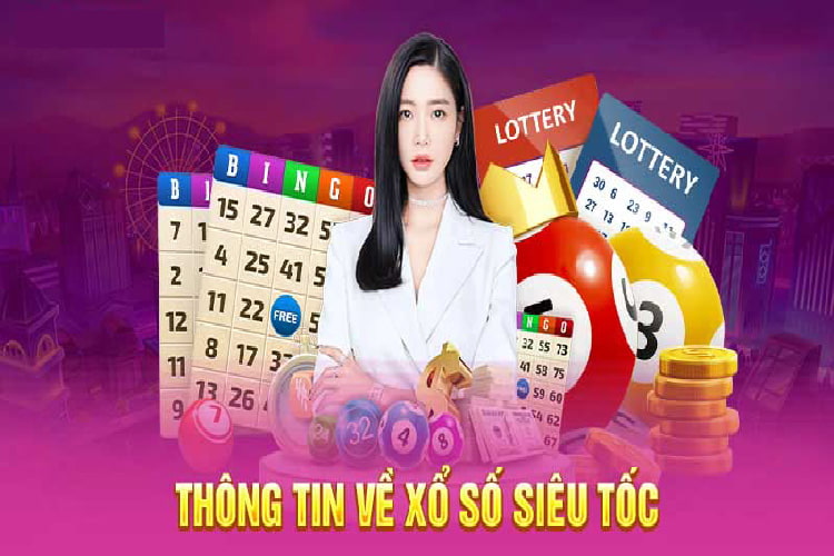 Đôi nét khái quát về trò chơi xổ số siêu tốc 