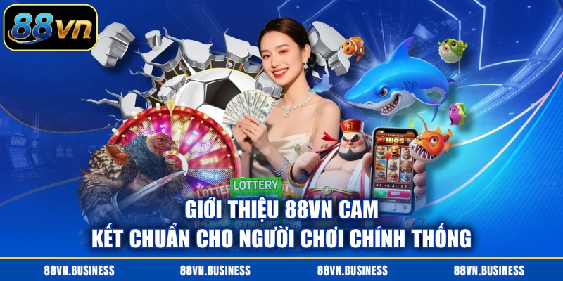 Giới thiệu 88VN cam kết chuẩn cho người chơi chính thống
