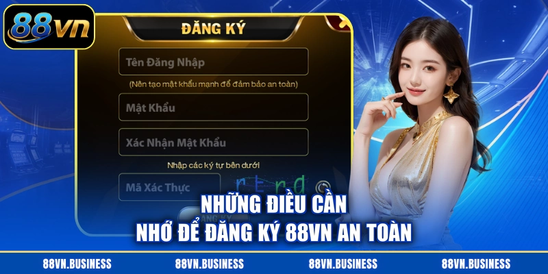 Những điều cần nhớ để đăng ký 88VN an toàn
