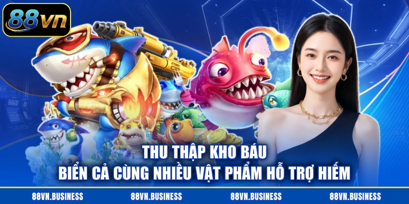 Thu thập kho báu biển cả cùng nhiều vật phẩm hỗ trợ hiếm
